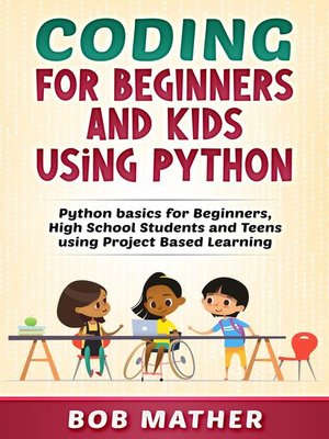 cover image of Coding for Beginners and Kids Using Python